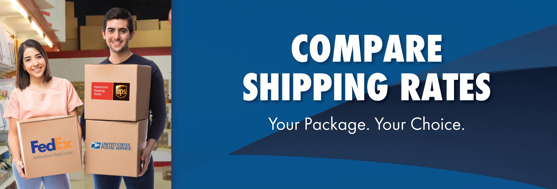 Compare Shipping Rates. Your package. Your choice.